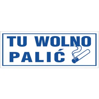 Prostokątny znak z niebieskim napisem "TU WOLNO PALIĆ" oraz grafiką palącego się papierosa po prawej stronie. Tło znaku jest białe, a obramowanie i tekst są w kolorze niebieskim.